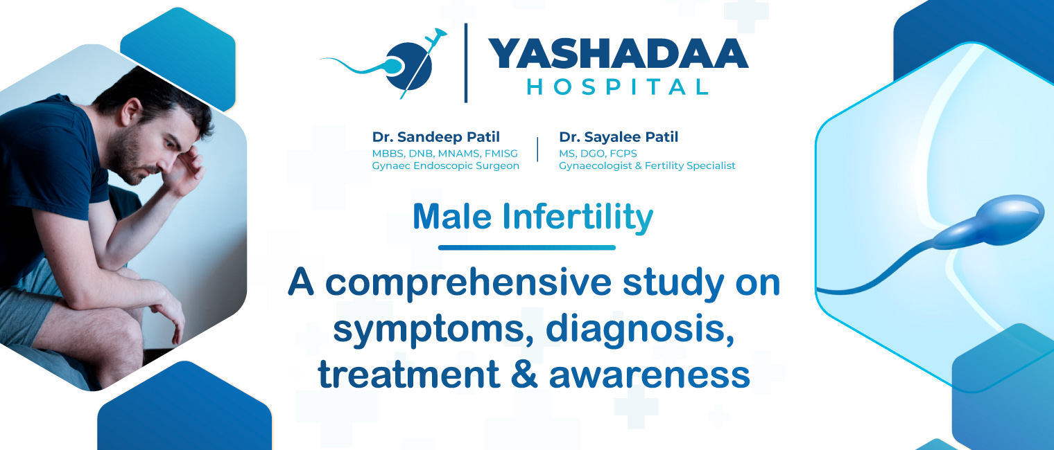 Male Infertility – A comprehensive study on symptoms, diagnosis, treatment & awareness